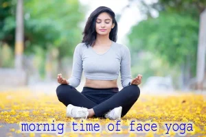 Face Yoga Benefits